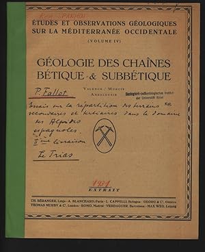 Bild des Verkufers fr Essais sur la repartition des terraines secondaires et tertiares dans le domaine des Alpides espagnoles. 2. livraison. Le Trias. Etudes et observations geologiques sur la Mediterranee occidentale, volume IV, Geologie des chaines betiques et subbetique. Valence, Murcie, Andalousie. zum Verkauf von Antiquariat Bookfarm