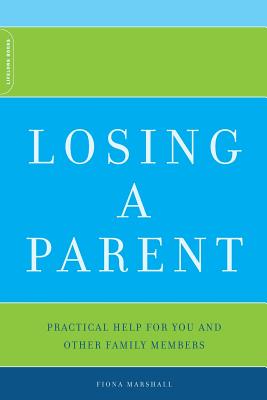 Seller image for Losing a Parent: Practical Help for You and Other Family Members (Paperback or Softback) for sale by BargainBookStores