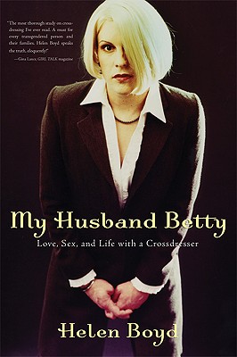 Seller image for My Husband Betty: Love, Sex, and Life with a Crossdresser (Paperback or Softback) for sale by BargainBookStores