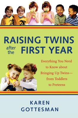 Seller image for Raising Twins After the First Year: Everything You Need to Know about Bringing Up Twins--From Toddlers to Preteens (Paperback or Softback) for sale by BargainBookStores