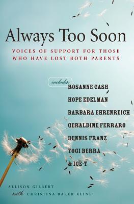 Seller image for Always Too Soon: Voices of Support for Those Who Have Lost Both Parents (Paperback or Softback) for sale by BargainBookStores