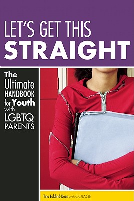 Seller image for Let's Get This Straight: The Ultimate Handbook for Youth with LGBTQ Parents (Paperback or Softback) for sale by BargainBookStores