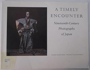 Seller image for A Timely Encounter. Nineteenth-Century Photographs of Japan for sale by Mare Booksellers ABAA, IOBA