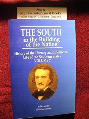 Image du vendeur pour The South in the Building of the Nation: History of the Literary and Intellectual Life of the Southern States, Volume 7 mis en vente par My November Guest Books