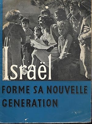 Israel Forme Sa Nouvelle Generation.