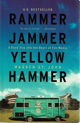 Imagen del vendedor de Rammer Jammer Yellow Hammer: A Road Trip Into The Heart Of Fan Mania a la venta por Marlowes Books and Music