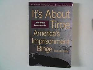 Immagine del venditore per It's About Time: America's Imprisonment Binge ; Second Edition. venduto da ANTIQUARIAT FRDEBUCH Inh.Michael Simon