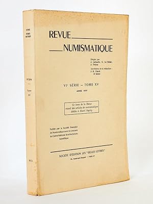 Bild des Verkufers fr Revue de Numismatique - VIe Srie , Tome XV ( 15 ) , Anne 1973 - Ce tome de la Revue runit des articles de numismatique ddis  Henri Seyrig zum Verkauf von Librairie du Cardinal