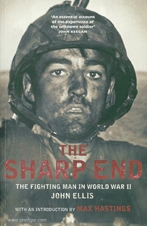 The sharp End. The Fighting Man in World War II