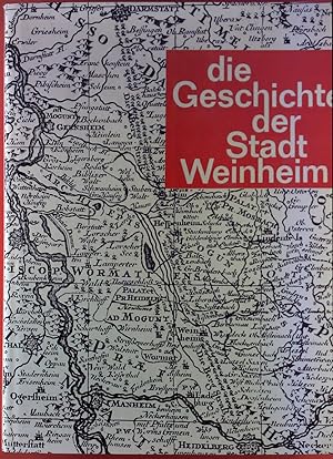 Imagen del vendedor de Die Geschichte der Stadt Weinheim a la venta por biblion2