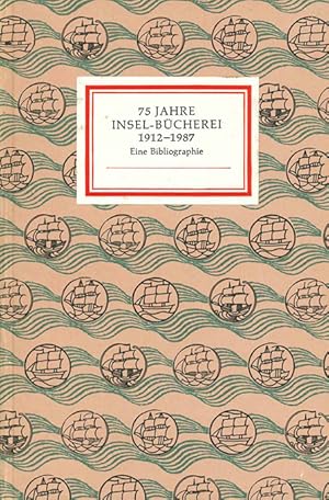 75 Jahre Insel-Bücherei. 1912 - 1987. Eine Bibliographie.