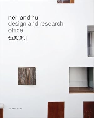 Bild des Verkufers fr Neri & Hu Design and Research Office : Works and Projects 2004-2014 zum Verkauf von GreatBookPrices