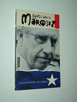 Seller image for Clandestine in Chile: The Adventures of Miguel Littin for sale by Rodney Rogers