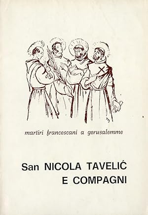 San Nicola Tavelic e compagni Martiri francescani a Gerusalemme