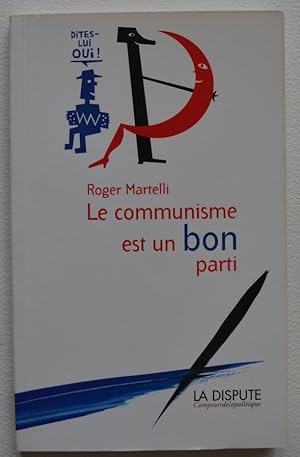 Le communisme est un bon parti.