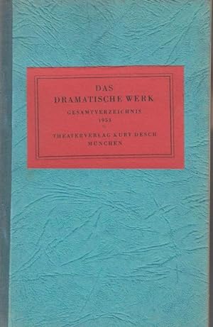 Seller image for Das Dramatische Werk. Gesamtverzeichnis 1953. for sale by Antiquariat Carl Wegner