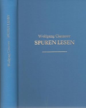 Spuren lesen. Autobiographische Notizen. Rückblick und Besinnung. 1990 / 1997 / 2007 - 2008.