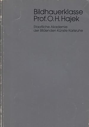 Immagine del venditore per Ausstellung Bildhauerklasse Prof. O. H. Hajek. Staatliche Akademie der Bildenden Knste Karlruhe. 18. April bis 22. Mai 1985. venduto da Antiquariat Carl Wegner