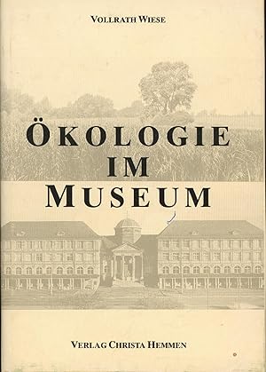 Bild des Verkufers fr kologie im Museum : Beitrge zur Didaktik biologisch ausgerichteter Museen mit besonderer Bercksichtigung kologischer Sachverhalte., zum Verkauf von Antiquariat Kastanienhof