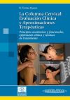 La Columna Cervical Tomo 1: Evaluación Clínica y Aproximaciones Terapéuticas