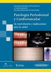 Patología Periodontal y Cardiovascular. Su Interrelación e Implicaciones para la Salud.