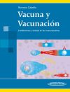 Vacuna y Vacunación: Fundamentos y manejo de las inmunizaciones