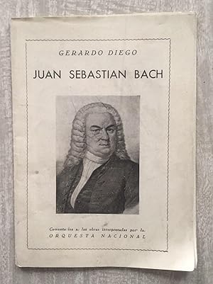 JUAN SEBASTIÁN BACH. Comentarios a las obras interpretadas por la Orquesta Nacional