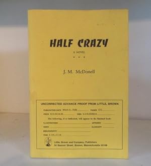 Seller image for Half Crazy. A Novel for sale by BRIMSTONES
