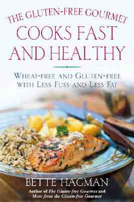 Imagen del vendedor de The Gluten-Free Gourmet Cooks Fast and Healthy: Wheat-Free Recipes with Less Fuss and Less Fat (Paperback or Softback) a la venta por BargainBookStores