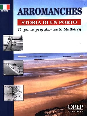 Seller image for Arromanches. Storia di un porto for sale by Librodifaccia