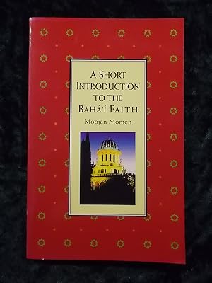 Imagen del vendedor de BAHA'I FAITH: A SHORT INTRODUCTION (ONEWORLD SHORT GUIDES) a la venta por Gage Postal Books