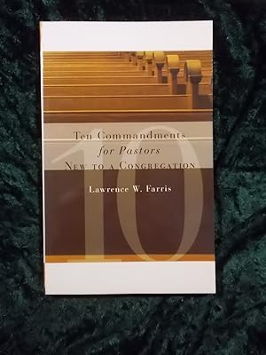 Seller image for THE TEN COMMANDMENTS FOR PASTORS NEW TO A CONGREGATION for sale by Gage Postal Books