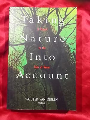 Image du vendeur pour TAKING NATURE INTO ACCOUNT: A REPORT TO THE CLUB OF ROME mis en vente par Gage Postal Books