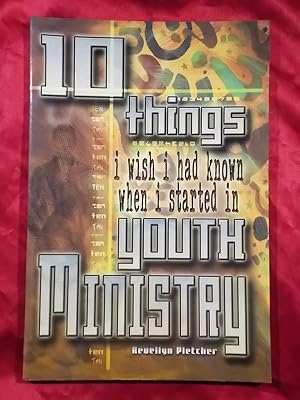 Imagen del vendedor de 10 THINGS I WISH I HAD KNOWN WHEN I STARTED IN YOUTH MINISTRY a la venta por Gage Postal Books