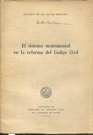 EL SISTEMA MATRIMONIAL EN LA REFORMA DEL CODIGO CIVIL.