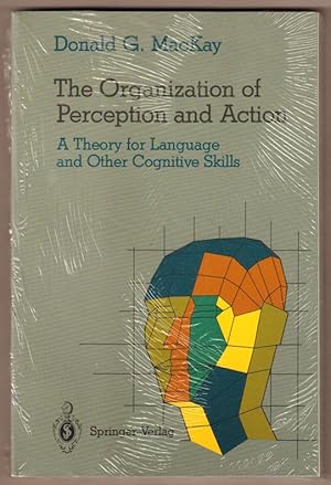 Seller image for The Organization of Perception and Action. A Theory for Language and other Cognitive Skills. for sale by Antiquariat Neue Kritik