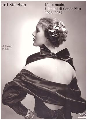 Edward Steichen. L'alta moda. Gli anni di CondÃ Nast (1923-1937)