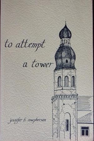 Immagine del venditore per To Attempt A Tower. (SIGNED COPY) venduto da Canford Book Corral