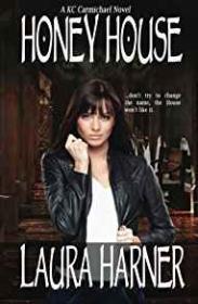 Honey House: A KC Camichael Novel