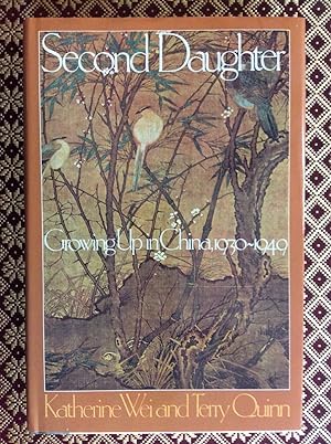 Seller image for Second Daughter: Growing Up in China 1930-1949 for sale by Boojum and Snark Books