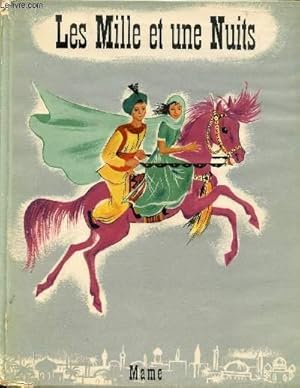 Image du vendeur pour LES MILLE ET UNE NUITS / Histoire d'Aladin ou la lampe merveilleuse, Histoire d'Ali-Baba et des quarante voleurs extermins par une esclave, Histoire du cheval enchant, Histoire du prince Ahmed et de la fe Pari-Banou . mis en vente par Le-Livre