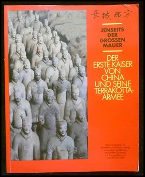 Seller image for Jenseits der groen Mauer - Der 1. Kaiser von China und seine Terrakotta-Armee for sale by ANTIQUARIAT Franke BRUDDENBOOKS