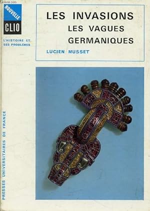 Bild des Verkufers fr LES INVASIONS: LES VAGUES GERMANIQUES (Nouvelle Clio) zum Verkauf von Le-Livre