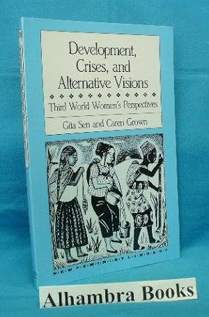 Seller image for Development, Crises, and Alternative Visions : Third World Women's Perspectives for sale by Alhambra Books