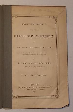 Introductory Discourse To The Several Courses Of Clinical Instruction At Bellevue Hospital, New Y...