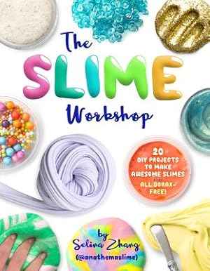 Seller image for The Slime Workshop: 20 DIY Projects to Make Awesome Slimes--All Borax Free! (Paperback or Softback) for sale by BargainBookStores