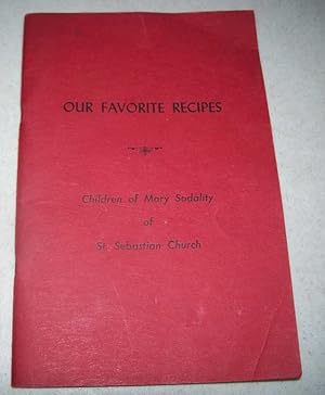 Our Favorite Recipes: Children of Mary Sodality of St. Sebastian Church