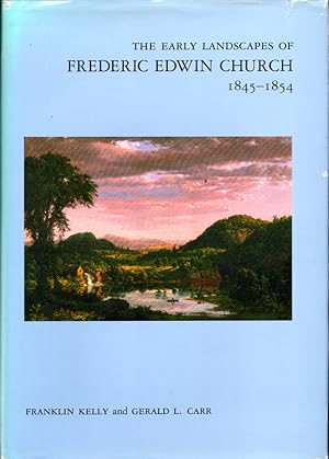 Bild des Verkufers fr The Early Landscapes of Frederic Edwin Church, 1845-1854 zum Verkauf von Kenneth Mallory Bookseller ABAA