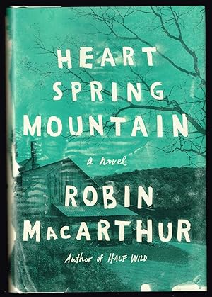 Heart Spring Mountain: A Novel