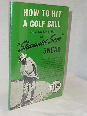 Image du vendeur pour How to Hit a Golf Ball From Any Sort of Lie mis en vente par Antiquarian Golf
